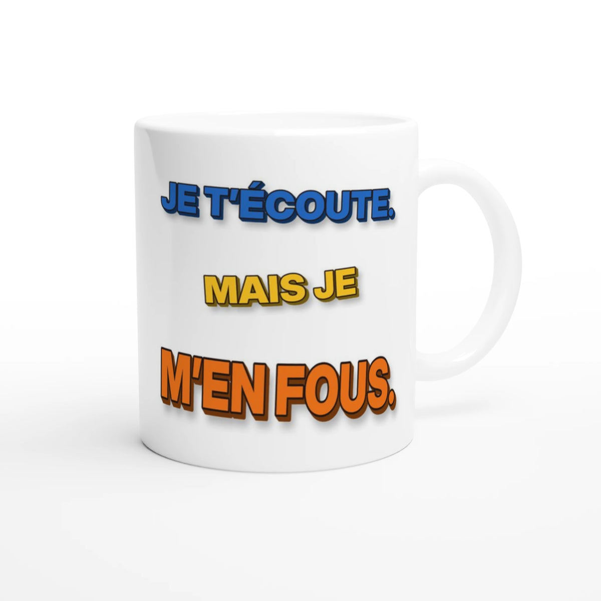 Tasse « Je t’écoute. Mais je m’en fous. » Nono 3D – mug humour Novalyt