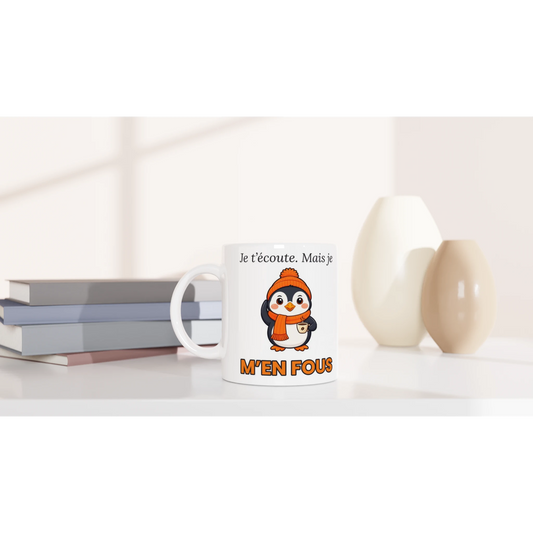 Tasse « Je t'écoute. Mais je m'en fous. » – Nono le pingouin – mise en situation
