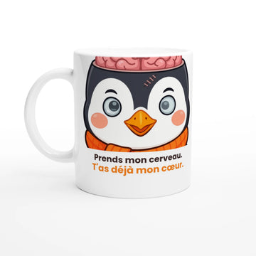 Tasse « Prends mon cerveau. T'as déjà mon cœur. » – Nono le pingouin – vue de face