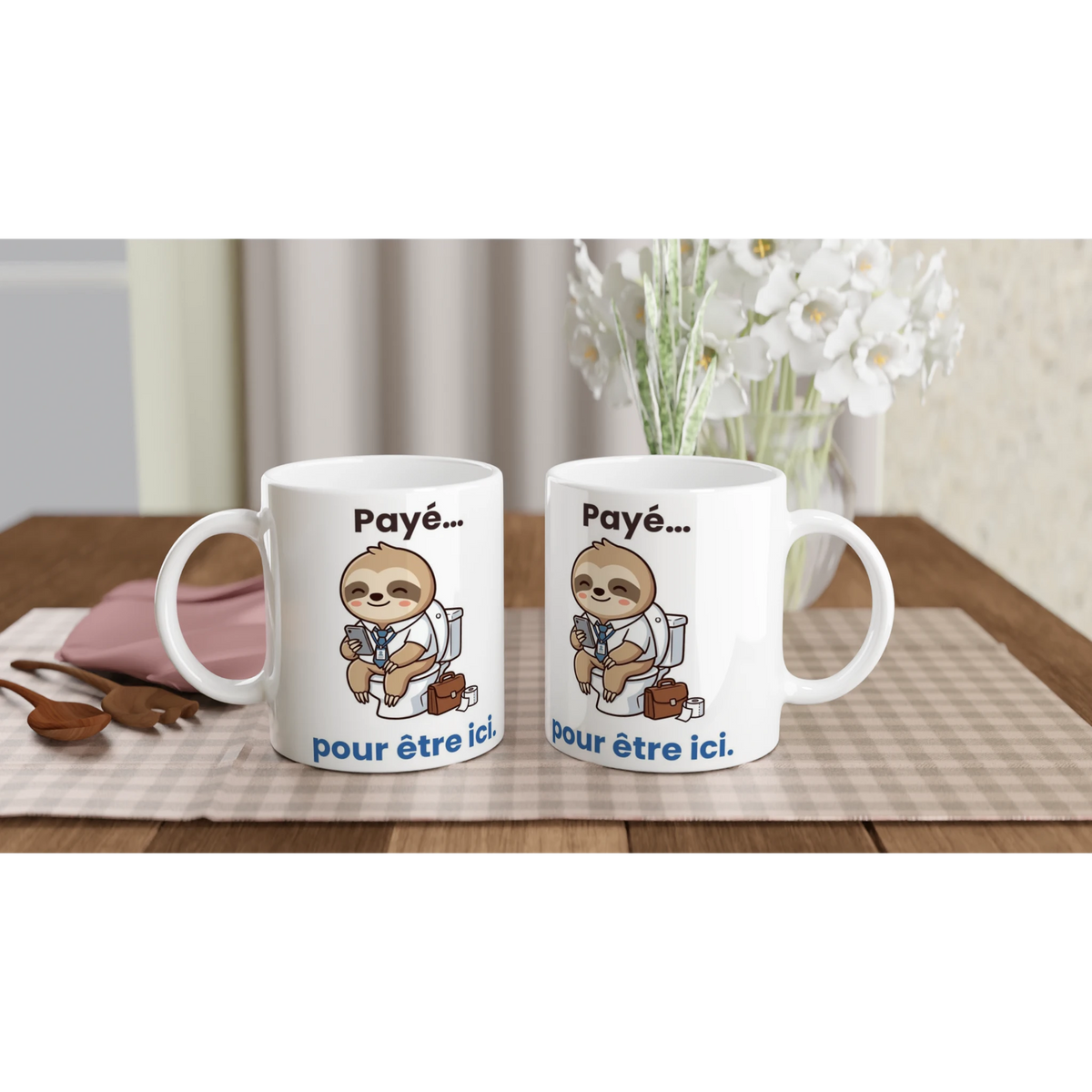 Tasse « Payé pour être ici » – Molo le paresseux – idée cadeau