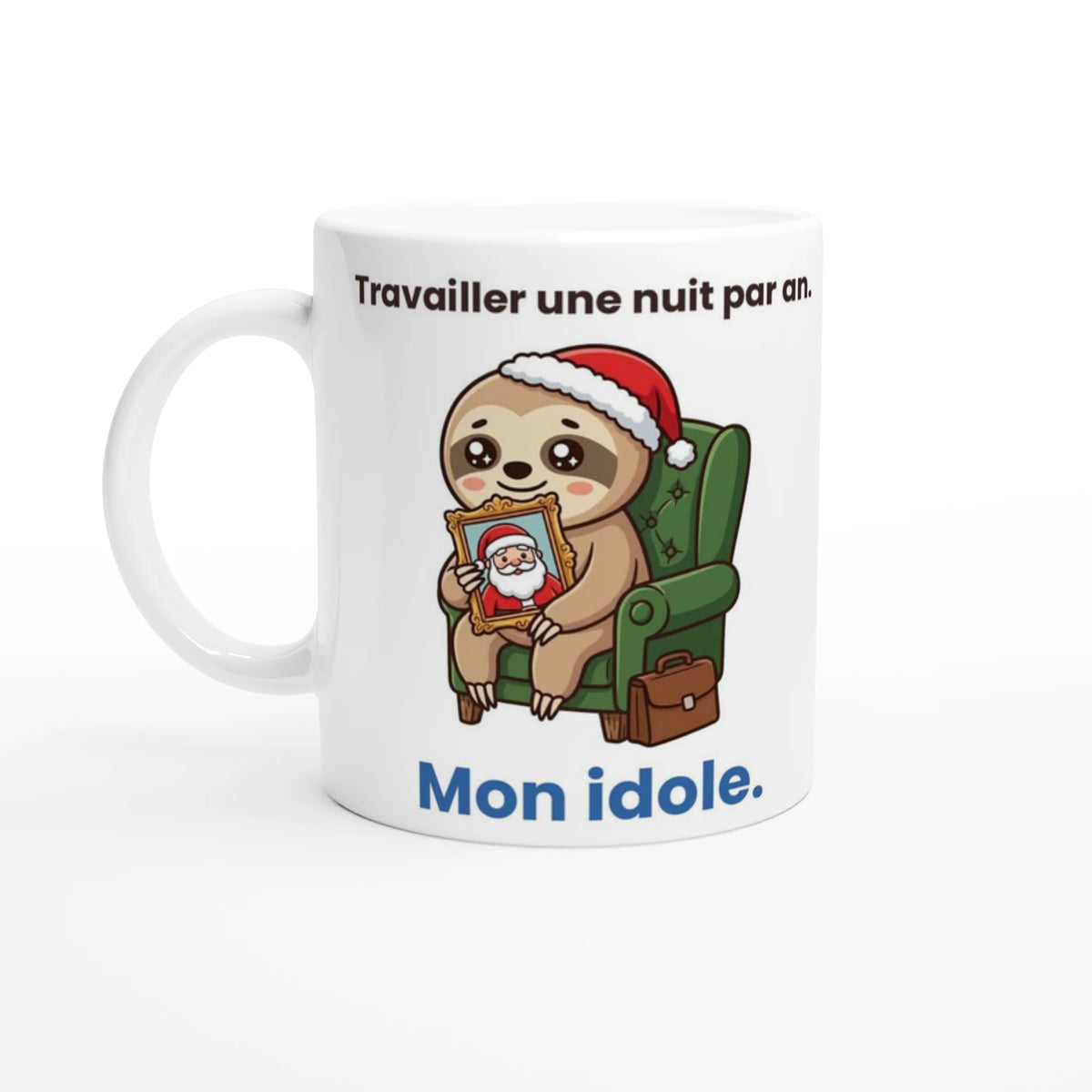 Tasse « Travailler une nuit par an. Mon idole. » – Molo le paresseux – vue de face