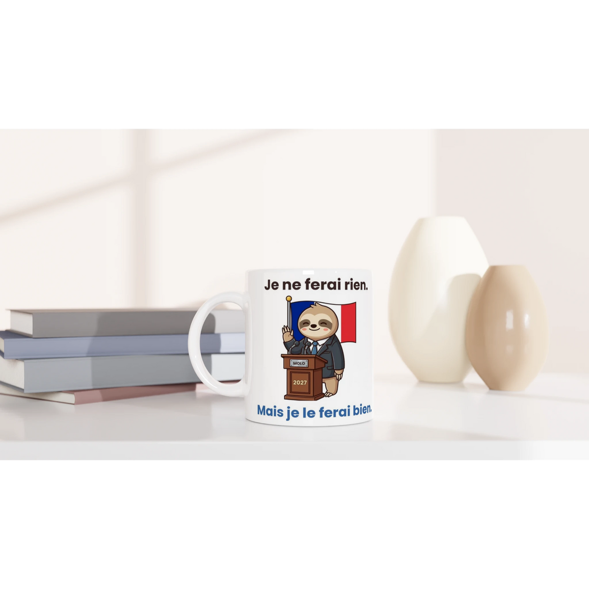 Tasse « Je ne ferai rien. Mais je le ferai bien. » – Molo 2027 – céramique 330 ml