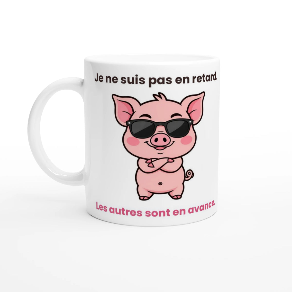 Tasse « Je ne suis pas en retard » – Jason le cochon – vue de face