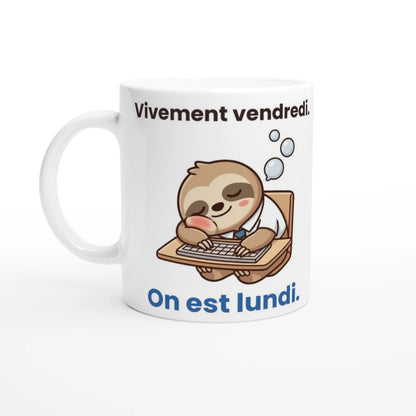 Tasse « Vivement vendredi. On est lundi. » – Molo le paresseux – vue de face