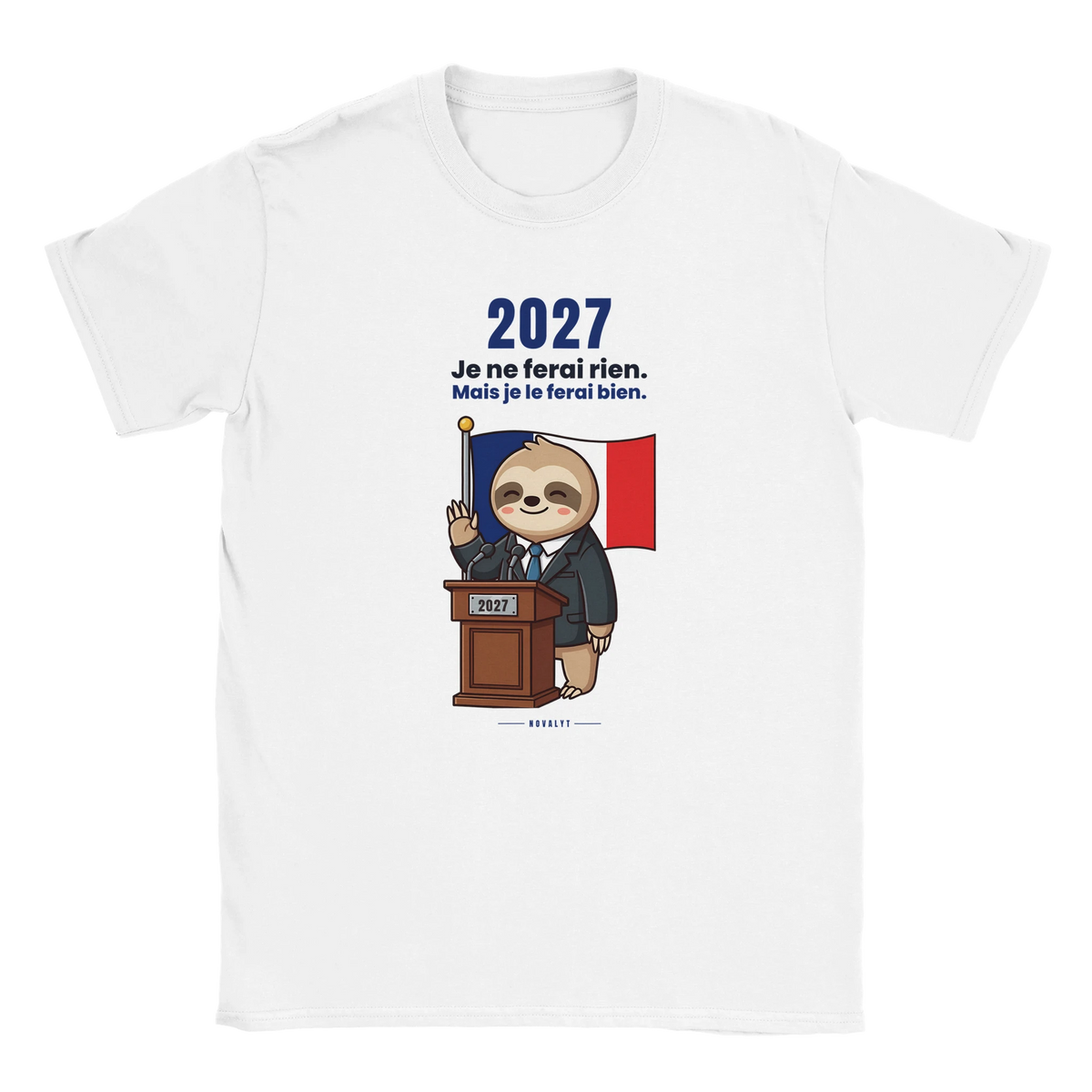 T-shirt blanc NOVALYT Molo 2027, « Je ne ferai rien. Mais je le ferai bien. » – vue 1