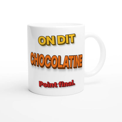 Tasse « On dit chocolatine » Gigi 3D – idée cadeau Sud-Ouest