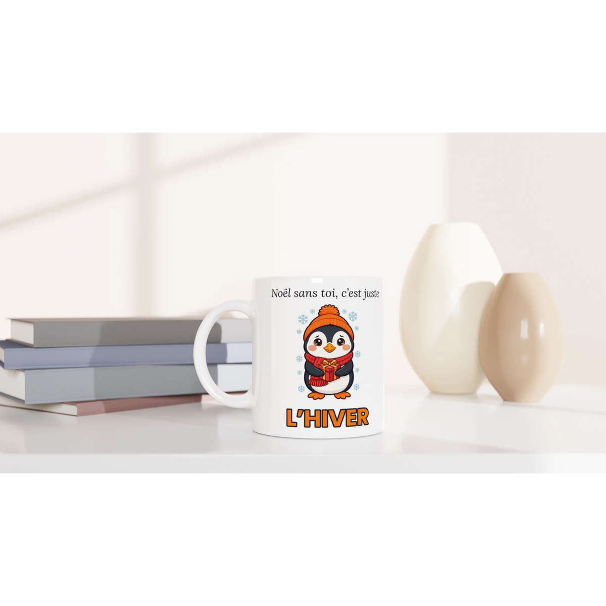 Tasse « Noël sans toi, c'est juste l'hiver » – Nono le pingouin – idée cadeau