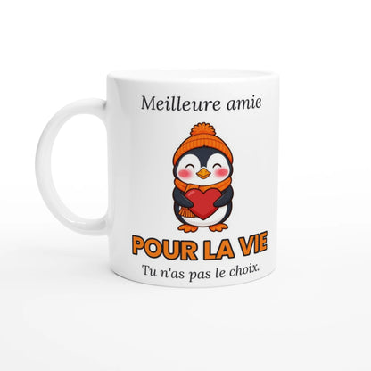 Tasse « Meilleure amie pour la vie » – Nono le pingouin – vue de face