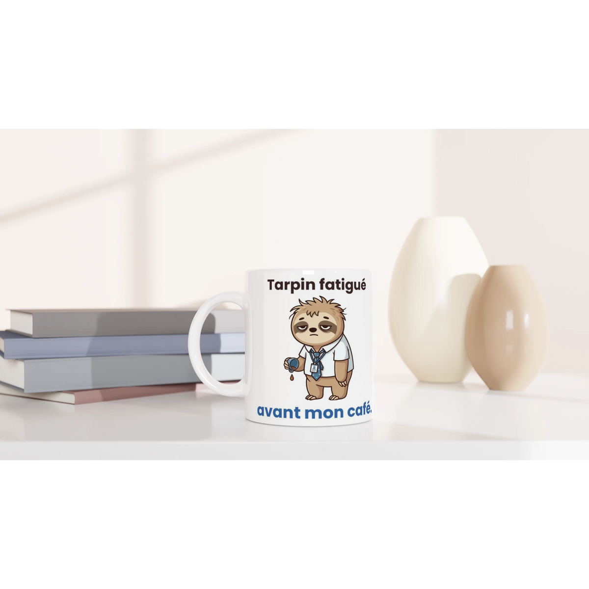Tasse « Tarpin fatigué avant mon café » – Molo le paresseux – céramique 330 ml