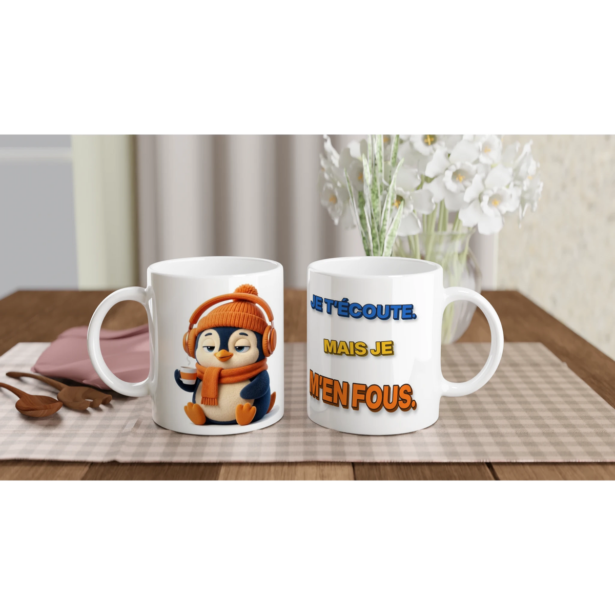 Tasse humour bureau « Je t’écoute. Mais je m’en fous. » – Nono le pingouin, édition 3D – les deux côtés : dessin et texte