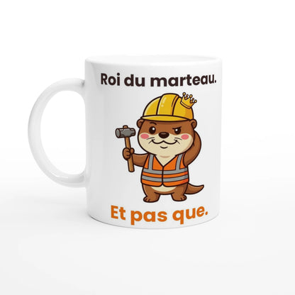 Tasse « Roi du marteau. Et pas que. » – Jojo la loutre (couronne) – vue de face