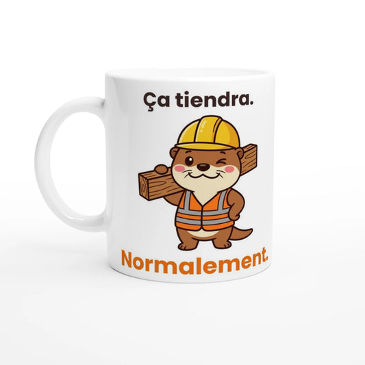 Tasse « Ça tiendra. Normalement. » – Jojo la loutre – vue de face