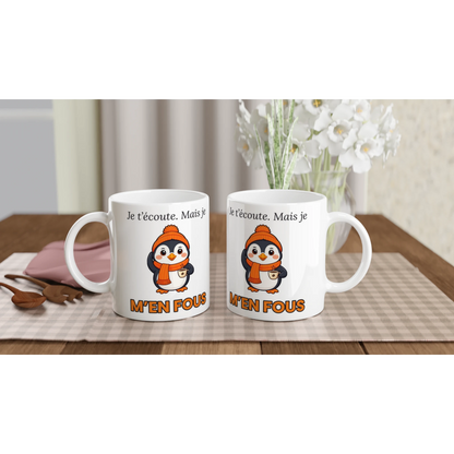 Tasse « Je t'écoute. Mais je m'en fous. » – Nono le pingouin – idée cadeau
