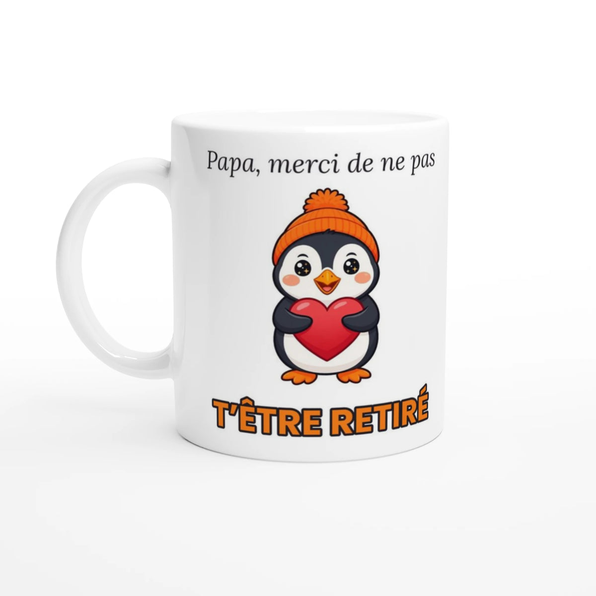 Tasse « Papa, merci de ne pas t'être retiré » – Nono le pingouin – vue de face