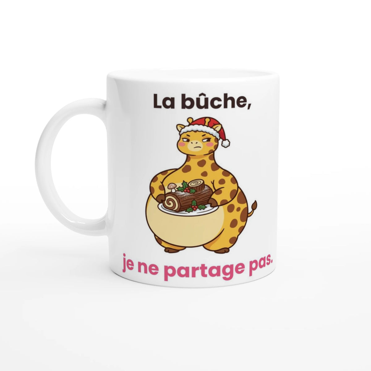 Tasse « La bûche, je ne partage pas » – Gigi la girafe – vue de face